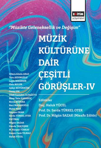 Müzik Kültürüne Dair Çeşitli Görüşler IV