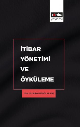 İtibar Yönetimi Ve Öyküleme