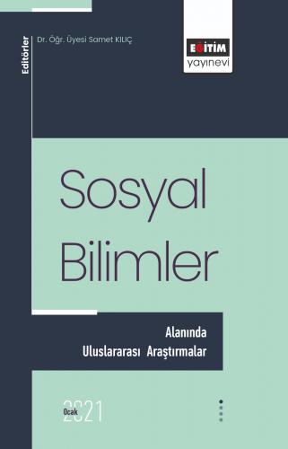 Sosyal Bilimler Alanında Uluslararası Araştırmalar I