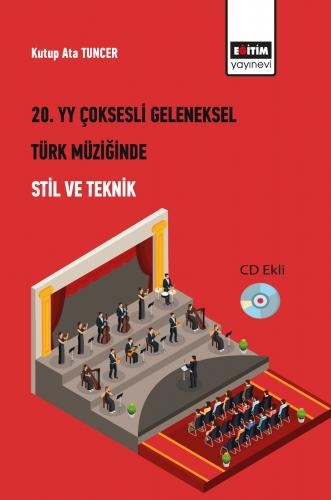 20. Yüzyıl Çoksesli Geleneksel Türk Müziğinde Stil ve Teknik (CD Ekli)