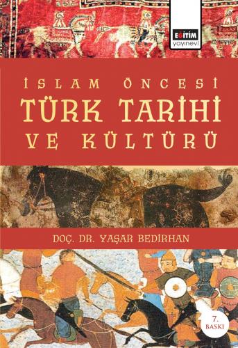 İslam Öncesi Türk Tarihi ve Kültürü