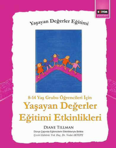 8 - 14 Yaş Grubu Öğrenciler İçin Yaşayan Değerler Eğitimi Etkinlikleri