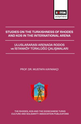Studies On The Turkishness Of Rhodes And Kos In The International Aren