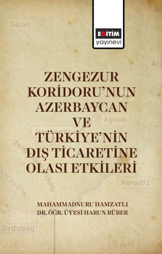 Zengezur Koridoru’nun Azerbaycan Ve Türkiye’nin Dış Ticaretine Olası E